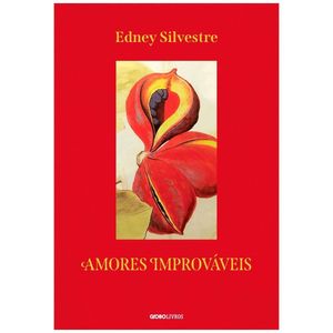 Livro - Amores Improváveis - Edney Silvestre