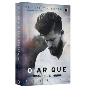 Livro - O Ar Que Ele Respira - Brittainy C. Cherry