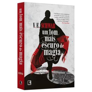 Livro - Um Tom Mais Escuro De Magia - V. E. Schwab