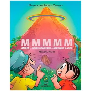 Livro Mmmmm Mônica E Menino Maluquinho Na Montanha Mágica Manuel Filho