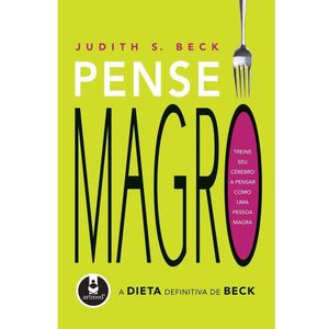 Livro Pense Magro: A Dieta Definitiva De Beck Judith S. Beck