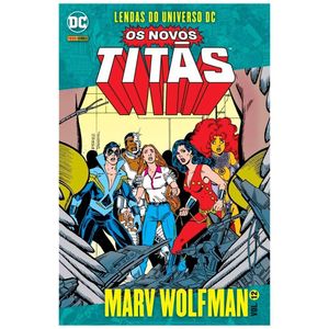 Livro - Os Novos Titãs Volume 12 - Lendas Do Universo Dc - Editora Panini