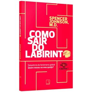 Livro Como Sair Do Labirinto Spencer Johnson