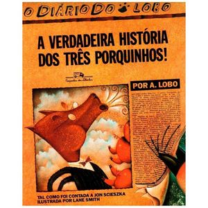 Livro A Verdadeira História Dos Três Porquinhos Jon Scieszka Editora Companhia Das Letras