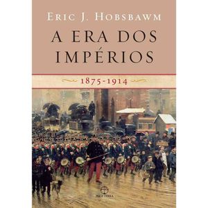 Livro A Era Dos Impérios: 1875-1914 Editora Paz E Terra