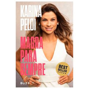 Livro Magra Para Sempre Karina Peloi Editora Buzz