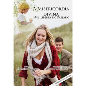 A Misericórdia Divina Nos Liberta Do Passado