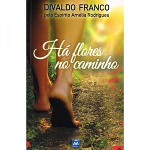 Há Flores no Caminho