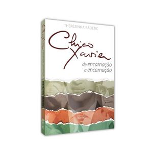 Chico Xavier de Encarnação A Encarnação