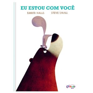 Livro Eu Estou Com Você - Smriti Halls E Steve Small - Catapulta