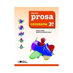 Livro Didático Projeto Prosa - Geografia 3º Ano - Ed. Saraiva
