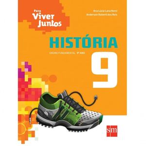 Livro - Coleção Para Viver Juntos - História - 9º Ano - Edições Sm