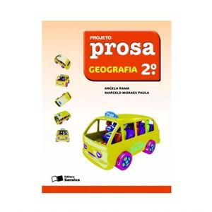 Livro Didático Coleção Projeto Prosa - Geografia - 2º Ano - Ed. Saraiva