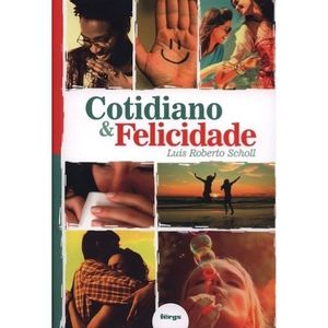 Cotidiano E Felicidade