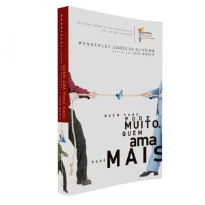 Quem Sabe Pode Muito Quem Ama Pode Mais