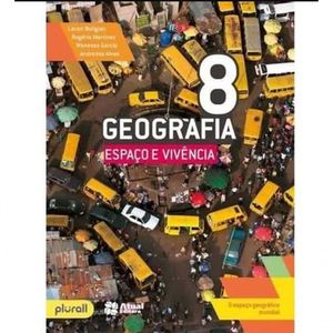 Livro Geografia - Espaço E Vivência - 8º Ano - Atual Editora