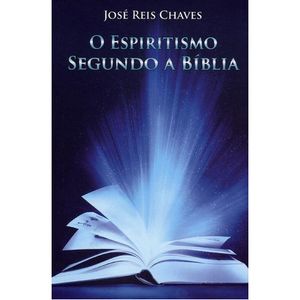 O Espiritismo Segundo A Bíblia