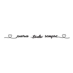 Palavra Decorativa Mdf Corte Laser P/ Todo Sempre Preta