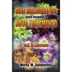 Guia Bibliográfico para Estudar O Novo Testamento Vol Ii