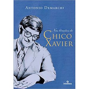 Nas Benções de Chico Xavier