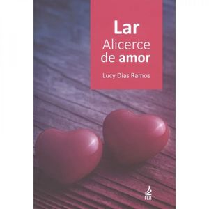 Lar: Alicerce De Amor