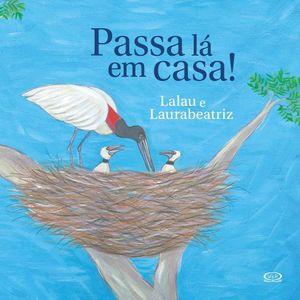 Livro Passa Lá Em Casa! - Lalau E Laura Beatriz