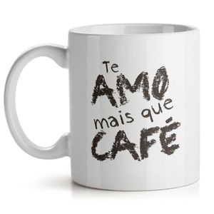 Caneca Te Amo Mais Que Café