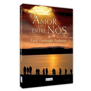 Amor Está Entre Nós (o)