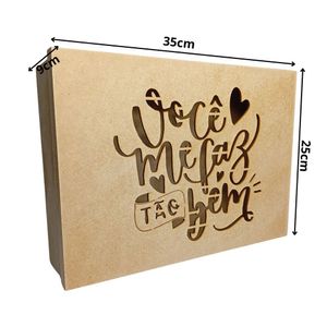 Caixa Para Presente Em Mdf Cru (35x25x09) Você Me Faz Tão Bem