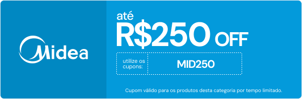 Cupom Midea até R$ 250 OFF