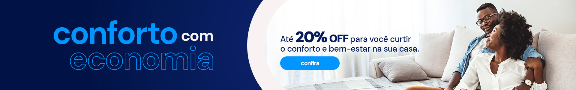 Banner divulgando coleção especial Conforto com Economia.